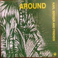 Karl Berger & Friends - Around (CD) Black Saint 1990