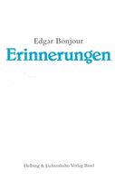 Edgar Bonjour Erinnerungen (Helbing and Lichtenhahn, Basel)