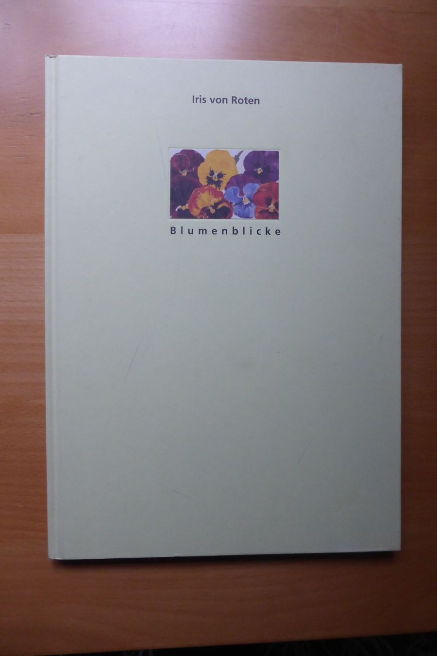 Bücher: Kunst - Iris von Roten - Blumenblicke – Neu (gemäss Beschreibung) aus Brunnadern von lesezirkel