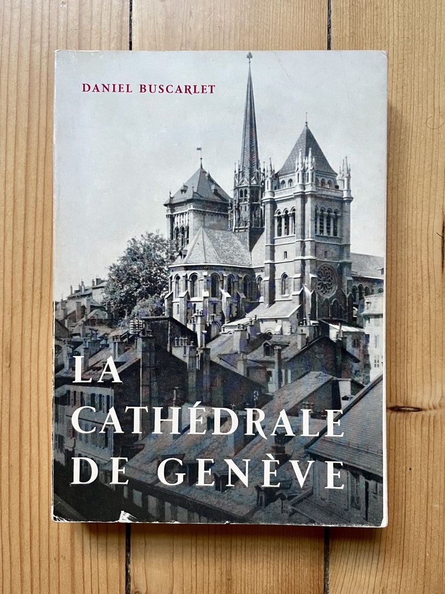 Libri: La Cathédrale de Genève - Daniel Buscarlet – Usato da Genève venduto da Januacoeli