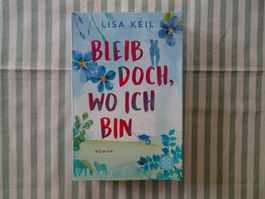 Lisa Keil - Bleib doch, wo ich bin - Liebesroman - B402