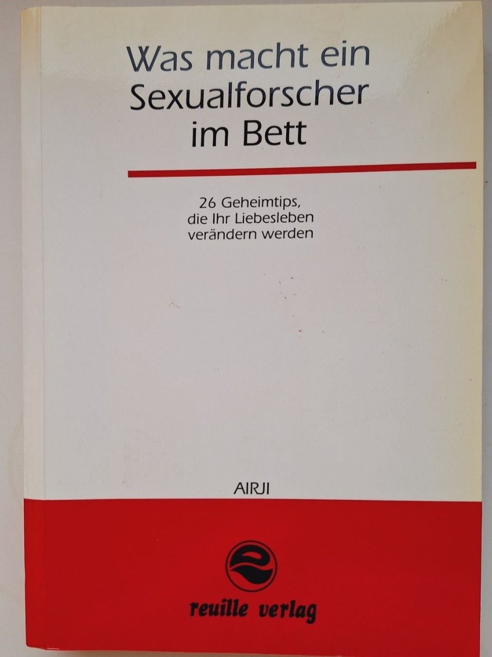Bücher: Was macht ein Sexualforscher im Bett – Gebraucht aus Zürich von t24_de