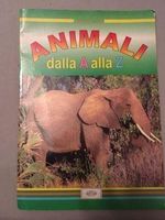 Animali dalla A alla Z (Italienisch)