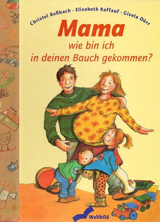 Mama, wie bin ich in deinen Bauch gekommen? Bossbach, Ch. (Gebraucht ...
