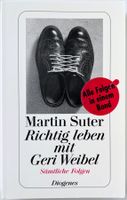 Richtig leben mit Geri Weibel – Martin Suter – TB – wie neu