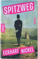 Spitzweg –  Eckhart Nickel – Roman – Piper – gut gelesen