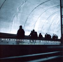 CD- MIKE HENDERSON & THE BLUEBLOODS Thicker Than Water (USA)
