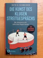 Die Kunst des klugen Streitgesprächs - Reto U. Schneider