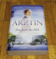 Helene Sommerfeld - Die Ärztin: Das Licht der Welt, Roman