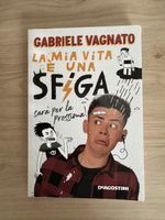 Libro: La mia vita è una sfiga, Gabriele Vagnato!