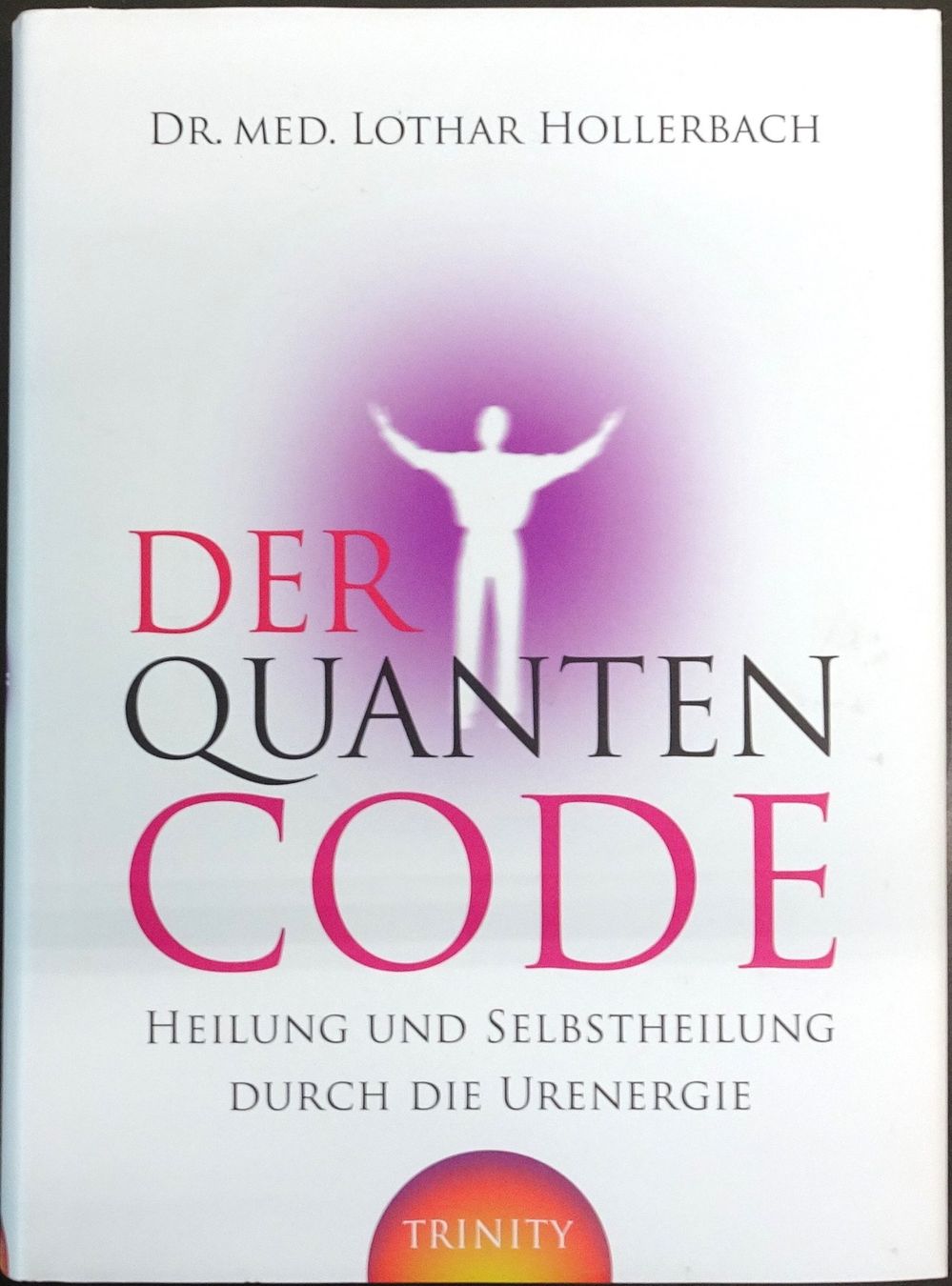 Libri: Der Quanten Code Dr. med. Lothar Hollerbach – Nuovo (secondo la descrizione) da Langenthal venduto da calicut