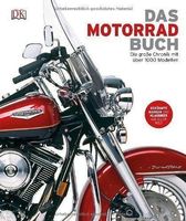 Das Motorrad-Buch Die grosse Chronik mit über 1000 Modellen