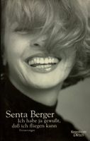 Senta Berger, Ich habe ja gewusst, dass ich fliegen kann (M)