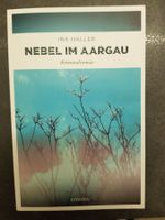 Nebel im Aargau / Ina Haller / Schweiz Krimi
