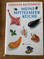 Meine Mittelmeerküche von Marianne Kaltenbach