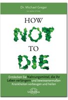 How Not to Die: Entdecken Sie Nahrungsmittel