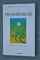 La psychomotricité - reflets des pratiques actuelles