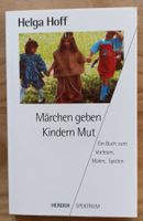 Märchen geben Kindern Mut, Helga Hoff, Herder Spektrum
