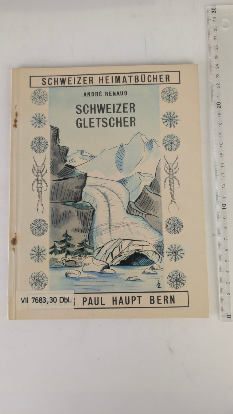 Libri: Schweizer Heimatbücher: Schweizer Gletscher 1949 – Usato da Zürich venduto da axolottchen