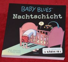 BABY BLUES…NACHTSCHICHT…Lappan…3 Bände in 1… 1. Auflage 2018