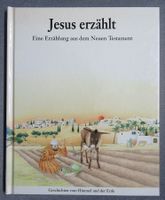 Jesus erzählt - Eine Erzählung aus dem Neuen Testament