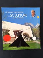 Léonard Gianadda, la sculpture et la Fondation, 2008, 392 p.