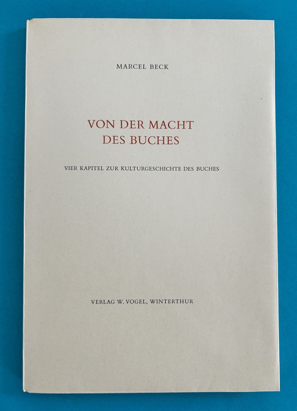 Bücher: VON DER MACHT DES BUCHES – Gebraucht aus Zürich von Domus09 1
