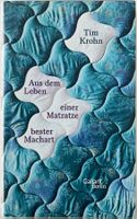 Aus dem Leben einer Matratze bester Machart – Tim Krohn –Top