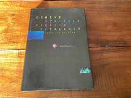 Livre Genève 21e Siècle - Défis et Talents - Rare!