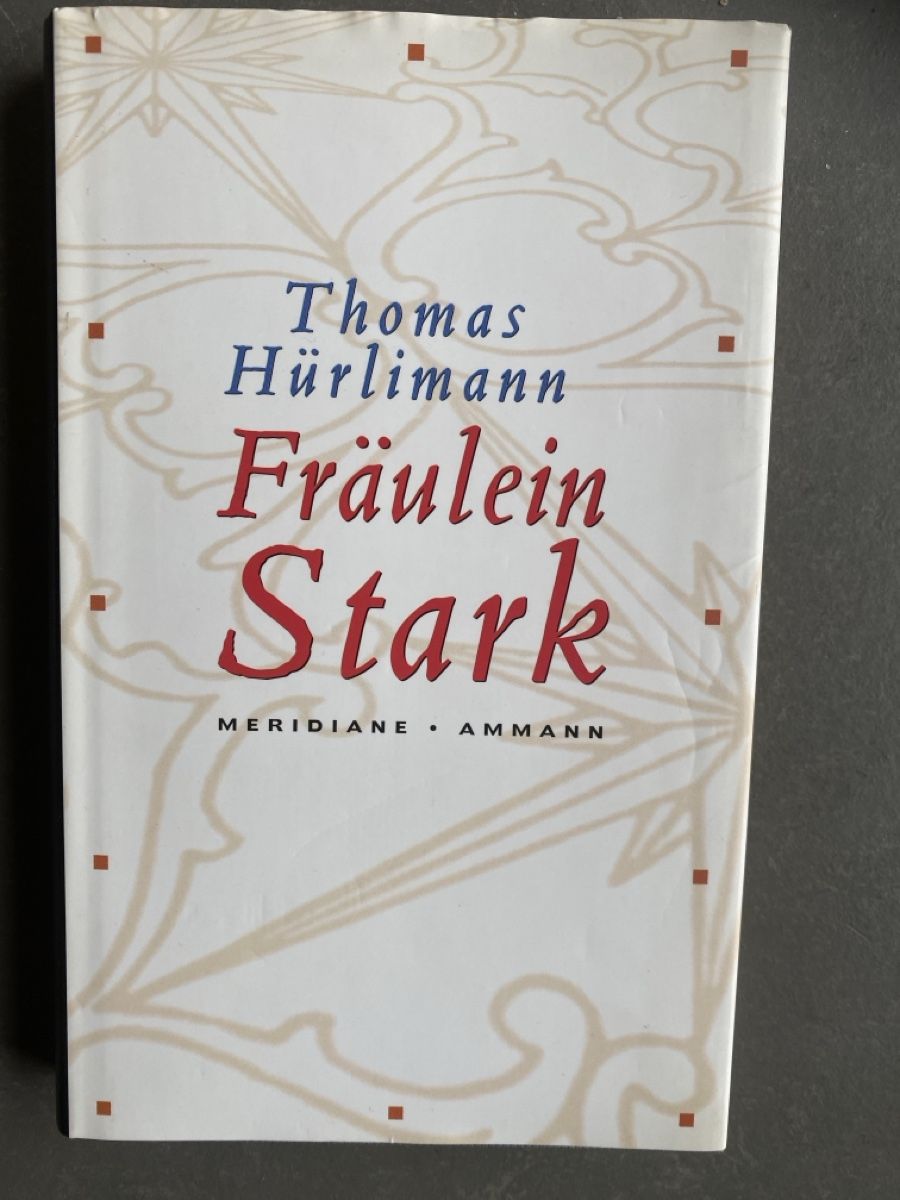 Libri: Thomas Hürlimann - Fräulein Stark – Usato da Dallenwil venduto da kavogt6