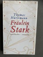 Thomas Hürlimann - Fräulein Stark