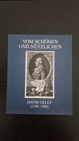 VOM SCHÖNEN UND NÜTZLICHEN • DAVID GILLY (1748-1808)