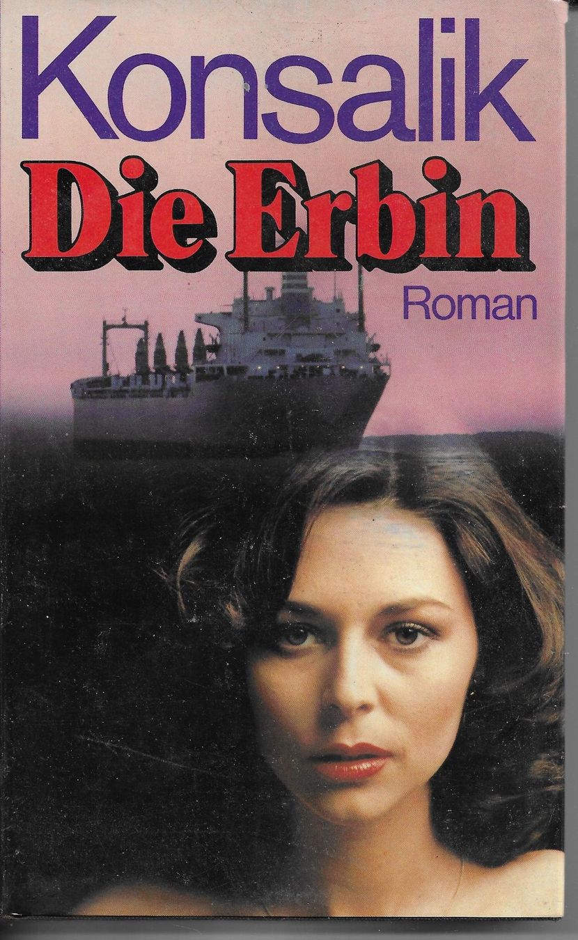 Libri: Heinz G. Konsalik - Die Erbin – Usato da Nunningen venduto da mercury-for-books