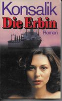 Heinz G. Konsalik - Die Erbin