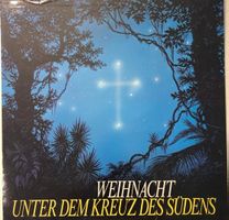Weihnacht – Unter dem Kreuz des Südens (LP)