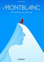 Stefano Ardito: Montblanc – Die Geschichte einer Eroberung