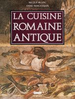 La Cuisine Romaine Antique Produits Saveurs Recettes et Vie