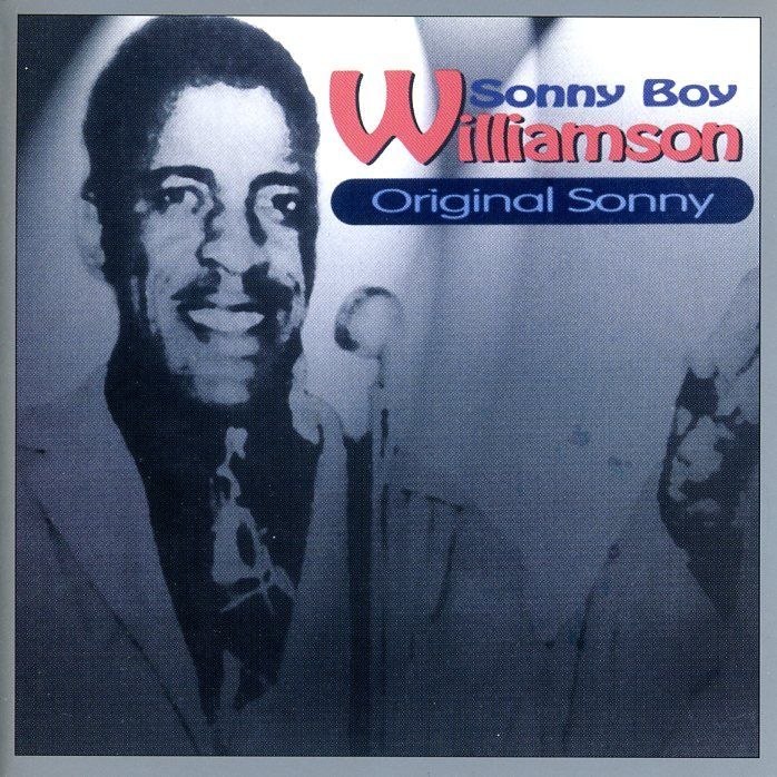CD: CD - SONNY BOY WILLIAMSON Original Sonny – Usato da Morges venduto da evnocha3