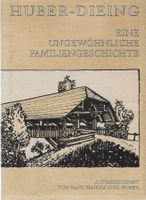 Huber-Dieing eine ungewöhnliche Familiengeschichte Krauchtal