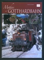 Mythos GOTTHARDBAHN LOKOMOTIVEN UND LANDSCHAFTEN neu