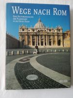 Wege nach Rom, Kulturgeschichte der Pilgerfahrt    *