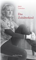 *Das Zuhälterkind* Jakob Lieberherr