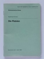 Die Pistolen - Schweizerische Armee (Regl. 53.102 d)