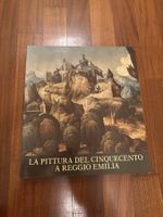 La Pittura del Cinquecento a Reggio Emilia