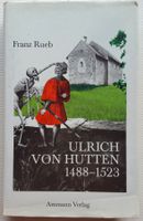ULRICH VON HUTTEN 1488-1523, von Franz Rueb, signiert