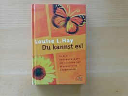 Louise L. Hay - Du kannst es!