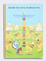 Globi bei den Indianern - Globi Verlag - 5. Auflage 1979