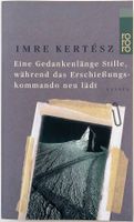 Eine Gedankenlänge Stille – Imre Kertész – Essays – TB neuw.