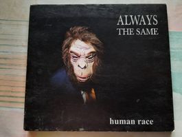 CD Always the same - Human race ( Irascible records )