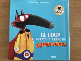 Le loup qui voulait être un super-héros